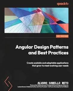 Angular Design Patterns and Best Practices: Create scalable and adaptable applications that grow to meet evolving user needs