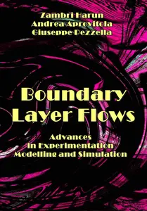 "Boundary Layer Flows: Advances in Experimentation, Modelling and Simulation" ed. by Zambri Harun,  et al.