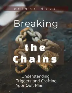 Breaking the Chains: Understanding Triggers and Crafting Your Quit Plan