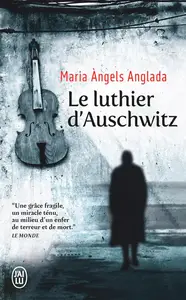 Maria Àngels Anglada, "Le luthier d'Auschwitz"