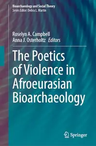 The Poetics of Violence in Afroeurasian Bioarchaeology