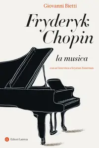 Giovanni Bietti - Fryderyk Chopin. La musica
