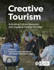 Creative Tourism: Activating Cultural Resources and Engaging Creative Travellers