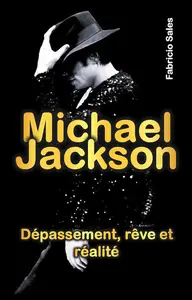 Fabricio Silva, "Michael Jackson: Vaincre, rêve et réalité"