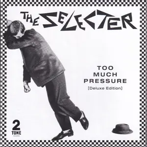 The Selecter - Too Much Pressure (Remastered Deluxe Edition) (1980/2021)