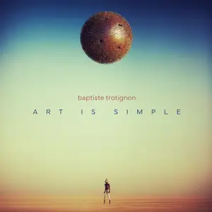 Baptiste Trotignon - Art Is Simple (2026) [Official Digital Download 24/96]