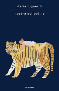 Nostra solitudine - Daria Bignardi