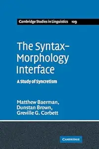 The Syntax-Morphology Interface: A Study of Syncretism