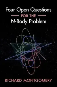 Four Open Questions for the N-Body Problem