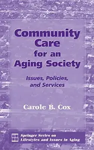Community Care for an Aging Society : Issues, Policies, and Services