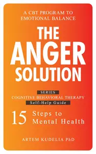 The Anger Solution: A CBT Program for Emotional Balance