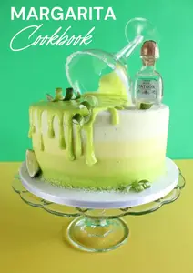 The Ultimate Margarita Cookbook: 50 Delicious Margarita-Infused Foods