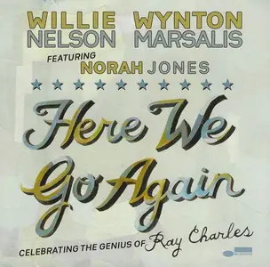 Willie Nelson & Wynton Marsalis featuring Norah Jones - Here We Go Again (2011)