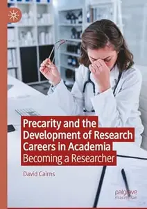 Precarity and the Development of Research Careers in Academia
