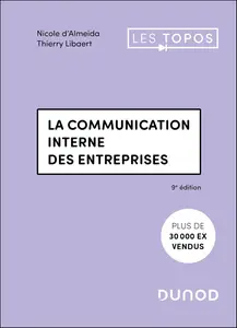 La communication interne des entreprises - Nicole D’almeida & Thierry Libaert