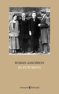Roman Jakobson - Io, futurista