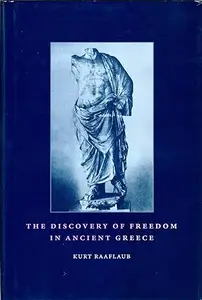 The Discovery of Freedom in Ancient Greece: Revised and Updated Edition
