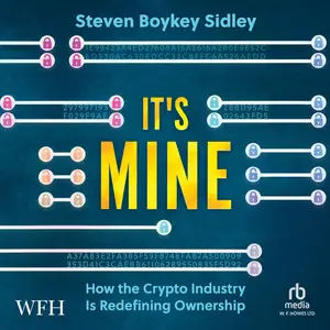 It's Mine: How Crypto Is Redefining Ownership