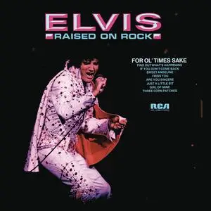 Elvis Presley - Raised On Rock (1973)