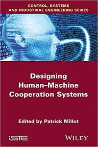 Designing Human-machine Cooperation Systems (Repost)