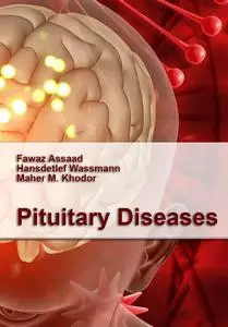 "Pituitary Diseases" ed. by Fawaz Assaad, Hansdetlef Wassmann