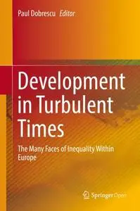 Development in Turbulent Times: The Many Faces of Inequality Within Europe (Repost)