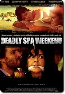 Deadly Spa Weekend / Zephyr Springs (2013)