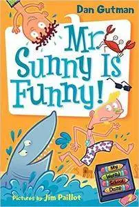 My Weird School Daze # 2: Mr. Sunny is Funny!