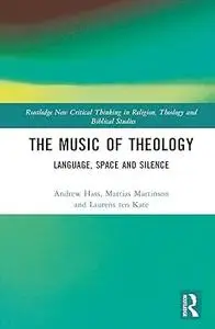 The Music of Theology: Language – Space – Silence