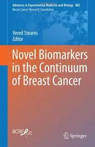 Novel Biomarkers in the Continuum of Breast Cancer [Repost]