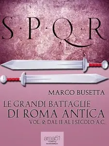 Marco Busetta - Le grandi battaglie di Roma antica vol.2