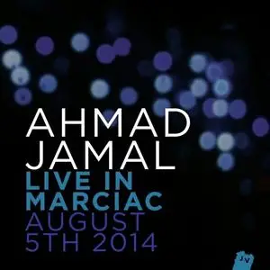 Ahmad Jamal - Live In Marciac, August 5th 2014 (2015) [Official Digital Download]