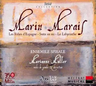 Ensemble Spirale, Marianne Muller - Marin Marais: Les Folies d'Espagne, Suite en mi, Le Labyrinthe (2006)