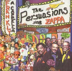 The Persuasions - Frankly A cappella: The Persuasions Sing Zappa (2000) {EarthBeat!-Rhino R279832} (Zappa-related)