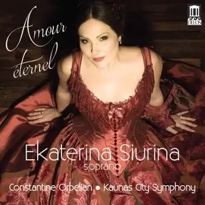 Ekaterina Siurina, Kaunas City Symphony Orchestra - Amour éternel (2020) [Official Digital Download 24/96]