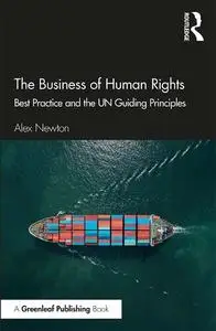 The Business of Human Rights: Best Practice and the UN Guiding Principles