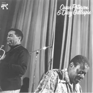 Oscar Peterson - Oscar Peterson and Dizzy Gillespie (1975) [Remastered 1987] [REPOST]