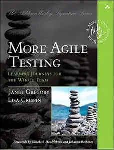 More Agile Testing: Learning Journeys for the Whole Team (Repost)