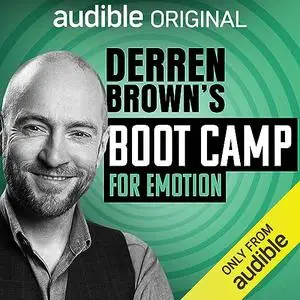 Derren Brown's Boot Camp for Emotion [Audible Original]