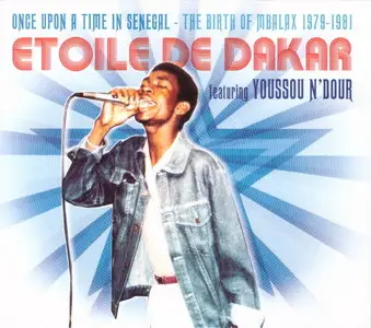 Etoile de Dakar - Once Upon a Time in Senegal: The Birth of Mbalax 1979-1981 [featuring Youssou N'Dour] [2010]
