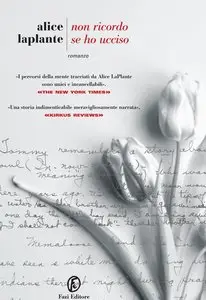 Alice LaPlante - Non ricordo se ho ucciso