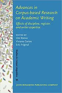 Advances in Corpus-Based Research on Academic Writing: Effects of Discipline, Register, and Writer Expertise