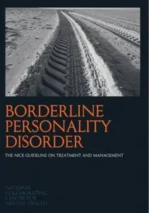 Borderline Personality Disorder The NICE Guideline on Treatment and Management