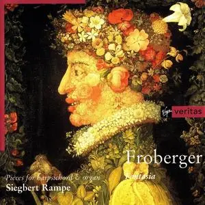 Siegbert Rampe - Johann Jakob Froberger: Fantasia: Pieces for harpsichord & organ (1998)