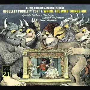 Oliver Knussen - London Sinfonietta - Higglety Pigglety Pop! & Where the Wild Things Are (2001)