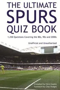 «The Ultimate Spurs Quiz Book» by Chris Cowlin