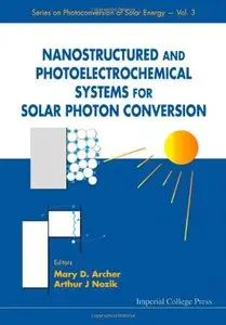 Nanostructured and Photoelectrochemical Systems for Solar Photon Conversion, Vol. 3
