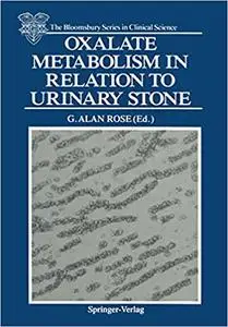 Oxalate Metabolism in Relation to Urinary Stone