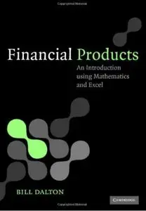Financial products: An introduction using mathematics and Excel (repost)