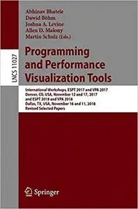 Programming and Performance Visualization Tools: International Workshops, ESPT 2017 and VPA 2017, Denver, CO, USA, Novem